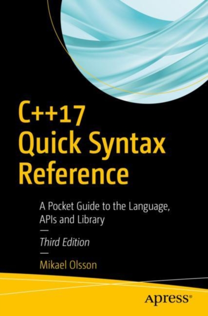 Book Cover for C++17 Quick Syntax Reference by Mikael Olsson