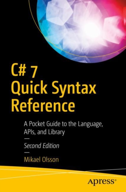 Book Cover for C# 7 Quick Syntax Reference by Mikael Olsson