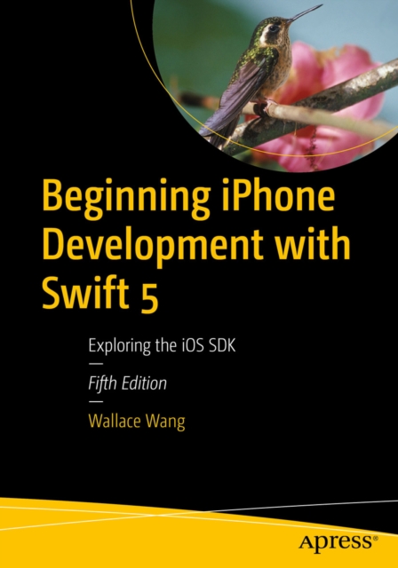 Book Cover for Beginning iPhone Development with Swift 5 by Wallace Wang