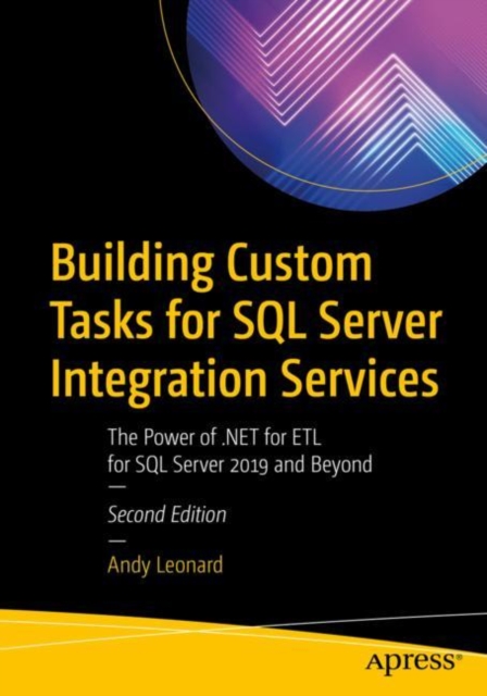 Book Cover for Building Custom Tasks for SQL Server Integration Services by Andy Leonard