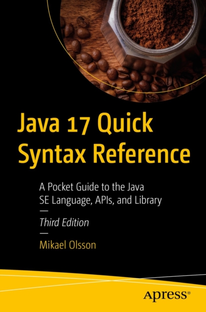 Book Cover for Java 17 Quick Syntax Reference by Mikael Olsson