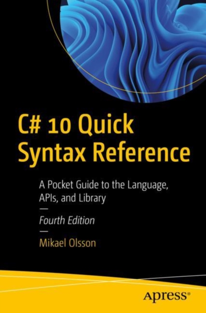 Book Cover for C# 10 Quick Syntax Reference by Mikael Olsson