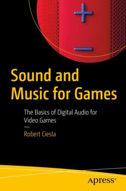 Book Cover for Sound and Music for Games by Robert Ciesla