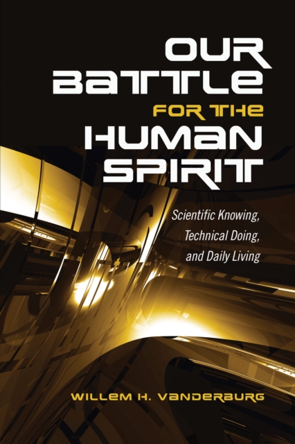 Book Cover for Our Battle for the Human Spirit by Willem H. Vanderburg