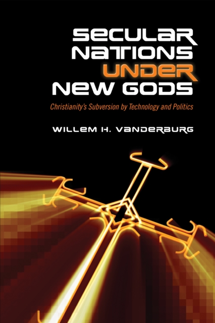 Book Cover for Secular Nations under New Gods by Willem H. Vanderburg