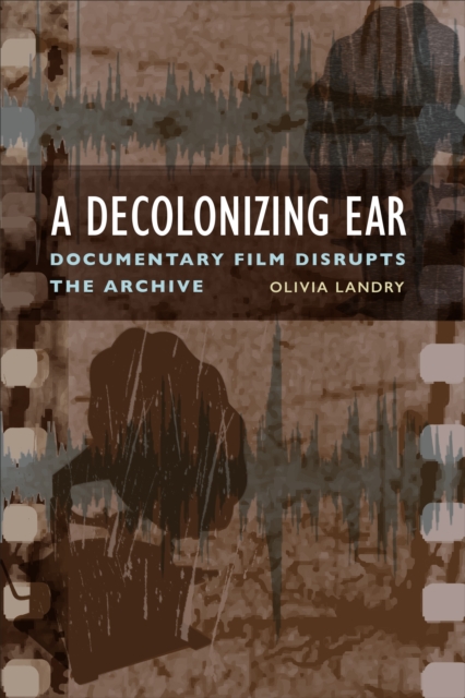 Book Cover for Decolonizing Ear by Olivia Landry