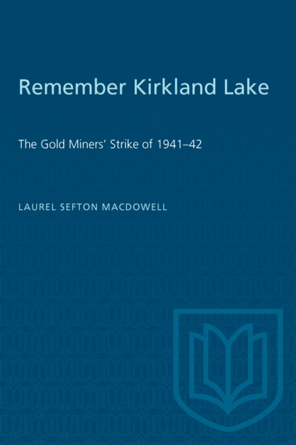 Book Cover for Remember Kirkland Lake by Laurel Sefton MacDowell