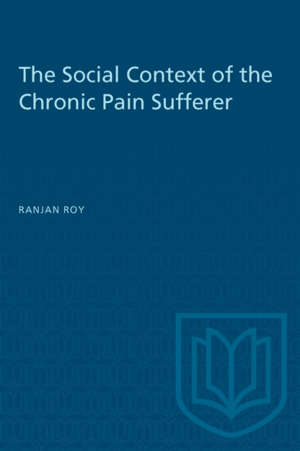 Book Cover for Social Context of the Chronic Pain Sufferer by Ranjan Roy