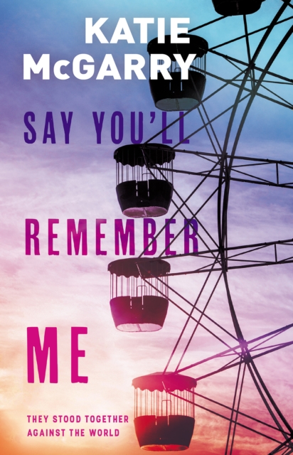 Book Cover for Say You'll Remember Me by Katie McGarry