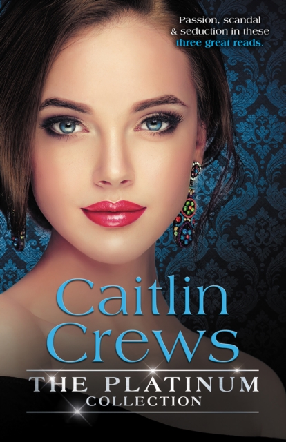 Book Cover for Platinum Collection/Heiress Behind The Headlines/No More Sweet Surrender/A Royal Without Rules by Caitlin Crews