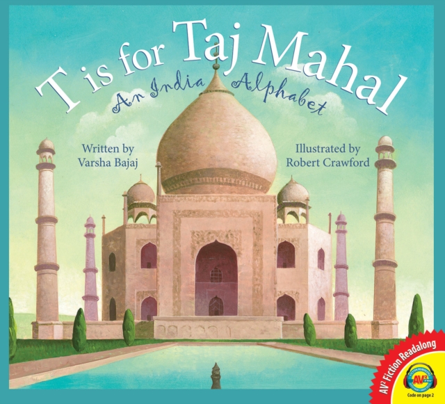 Book Cover for T is for Taj Mahal: An India Alphabet by Varsha Bajaj