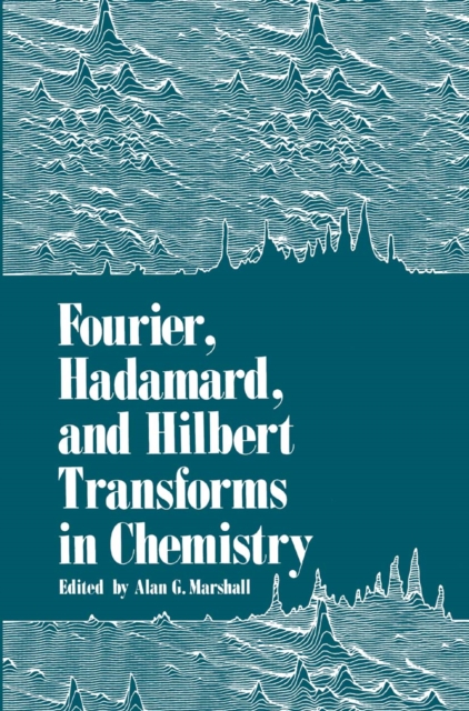 Book Cover for Fourier, Hadamard, and Hilbert Transforms in Chemistry by Marshall, Alan