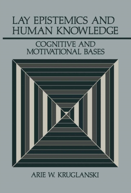 Book Cover for Lay Epistemics and Human Knowledge by Arie W. Kruglanski
