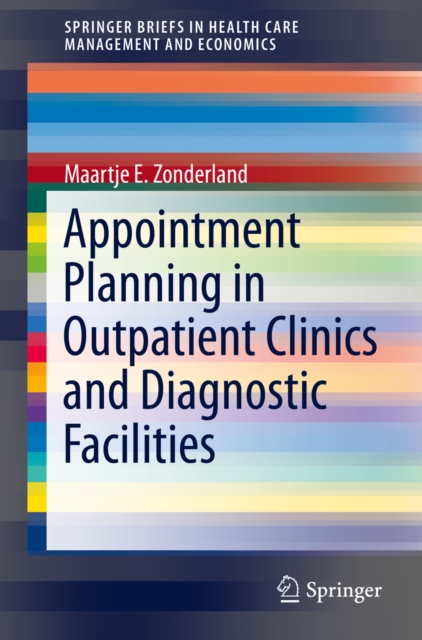 Book Cover for Appointment Planning in Outpatient Clinics and Diagnostic Facilities by Zonderland, Maartje E.