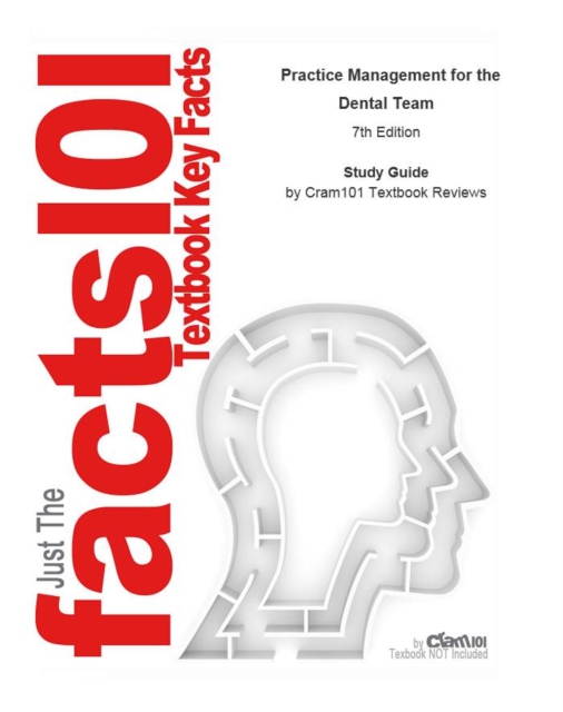 Book Cover for e-Study Guide for: Practice Management for the Dental Team by Betty Ladley Finkbeiner, ISBN 9780323065368 by Cram101 Textbook Reviews