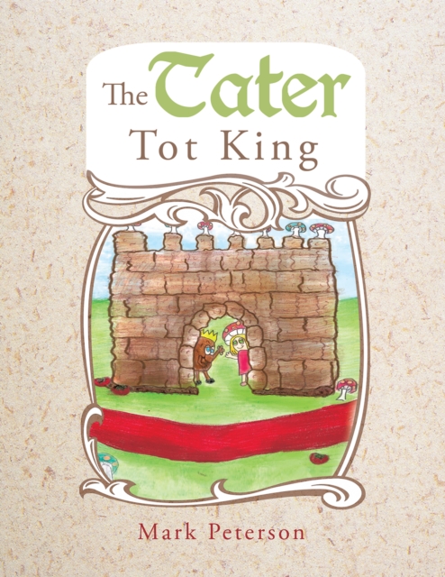 Book Cover for Tater Tot King by Peterson, Mark