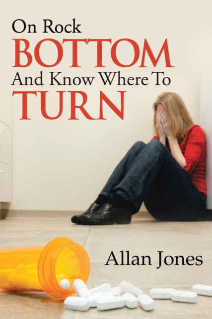 Book Cover for On Rock Bottom and Know Where to Turn by Allan Jones