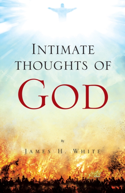 Book Cover for Intimate Thoughts of God by James White