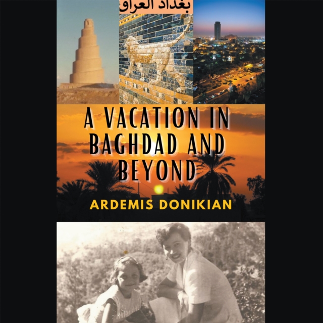 Book Cover for Vacation in Baghdad and Beyond by Ardemis Donikian