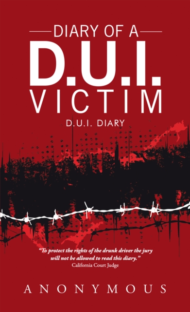 Book Cover for Diary of a D.U.I. Victim by Anonymous