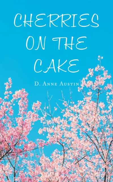 Book Cover for Cherries on the Cake by D. Anne Austin