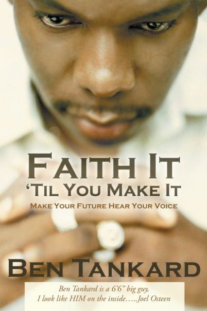 Book Cover for Faith It 'Til You Make It by Ben Tankard