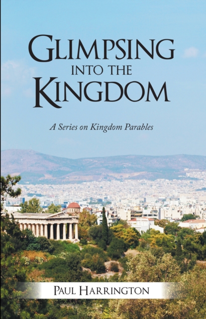 Book Cover for Glimpsing into the Kingdom by Harrington, Paul