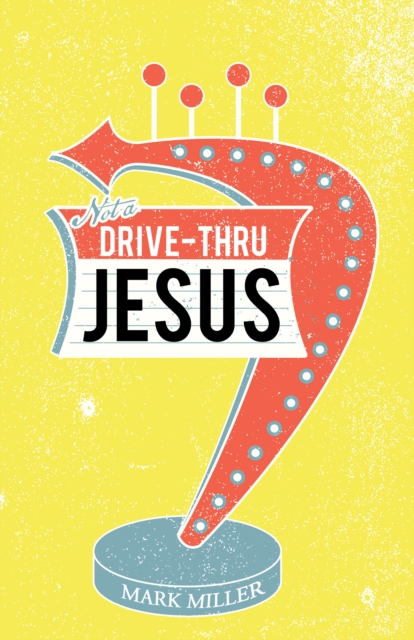 Book Cover for Drive-Thru Jesus by Mark Miller