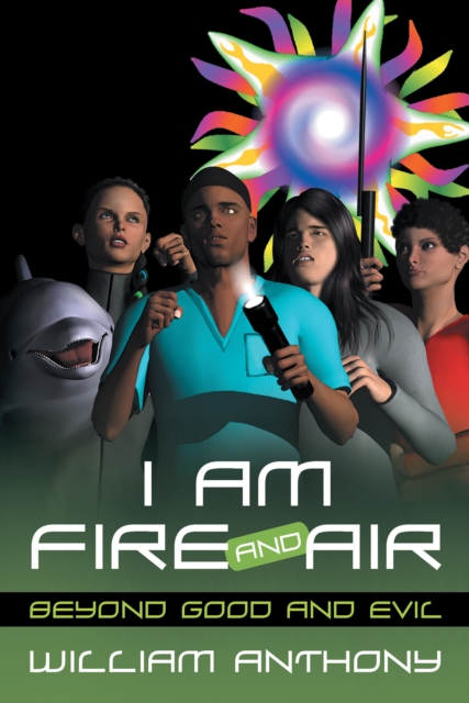 Book Cover for I Am Fire and Air by William Anthony