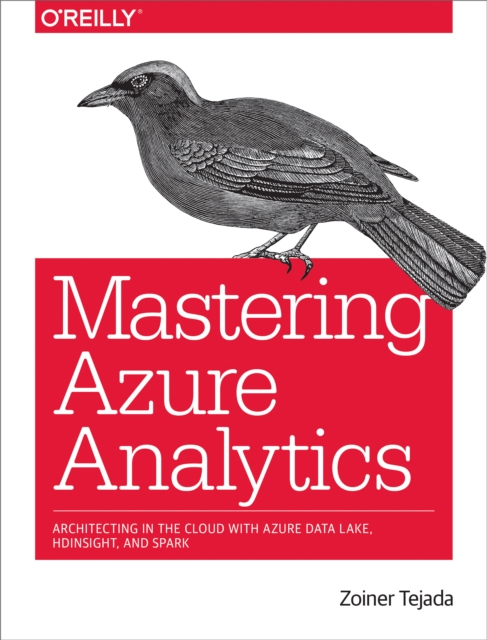 Book Cover for Mastering Azure Analytics by Zoiner Tejada