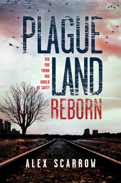 Book Cover for Plague Land: Reborn by Alex Scarrow