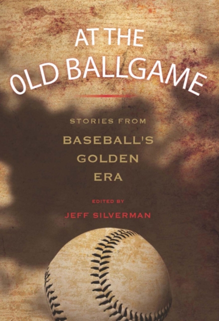Book Cover for At the Old Ballgame by Jeff Silverman