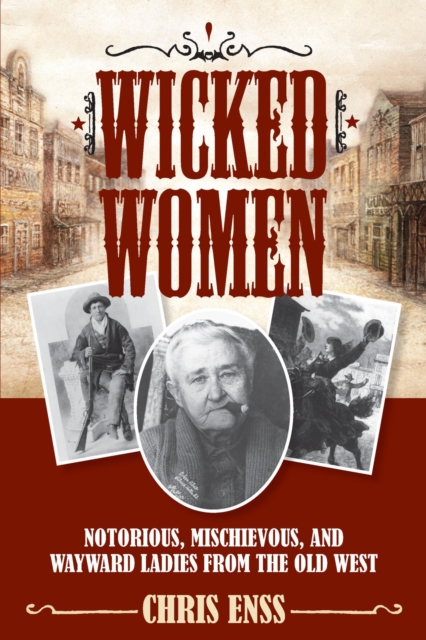 Book Cover for Wicked Women by Chris Enss