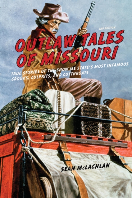 Book Cover for Outlaw Tales of Missouri by Sean Mclachlan