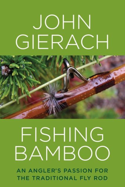 Book Cover for Fishing Bamboo by John Gierach