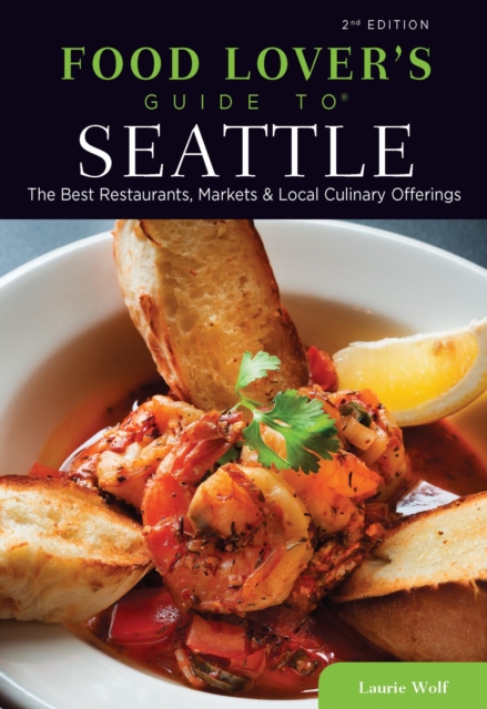 Book Cover for Food Lovers' Guide to(R) Seattle by Laurie Wolf