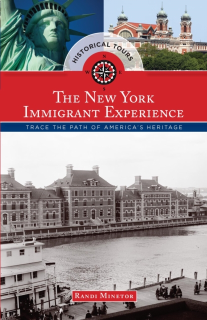 Book Cover for Historical Tours The New York Immigrant Experience by Randi Minetor