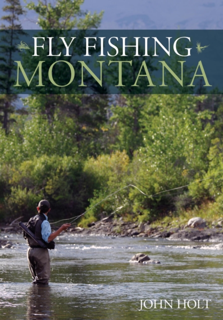 Book Cover for Fly Fishing Montana by Holt, John