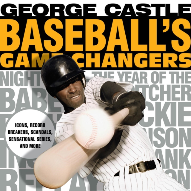 Book Cover for Baseball's Game Changers by George Castle