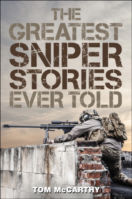 Book Cover for Greatest Sniper Stories Ever Told by McCarthy, Tom