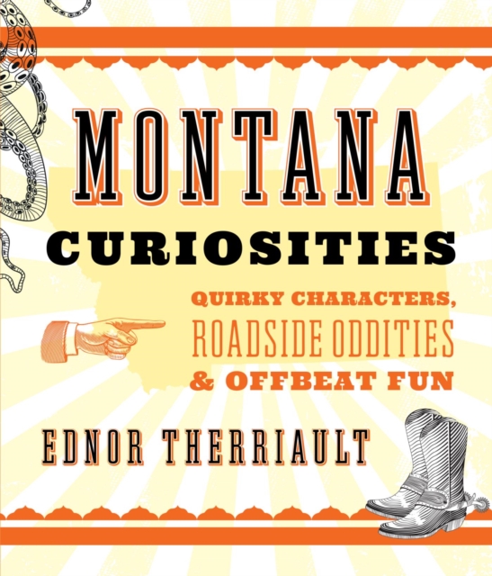 Book Cover for Montana Curiosities by Ednor Therriault