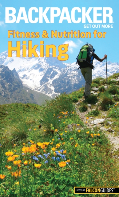 Book Cover for Backpacker Magazine's Fitness & Nutrition for Hiking by Molly Absolon