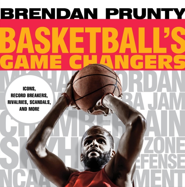 Book Cover for Basketball's Game Changers by Brendan Prunty