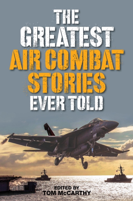 Greatest Air Combat Stories Ever Told