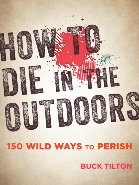 Book Cover for How to Die in the Outdoors by Buck Tilton