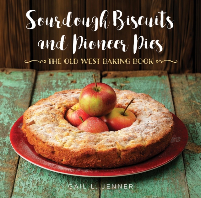 Book Cover for Sourdough Biscuits and Pioneer Pies by Gail L. Jenner