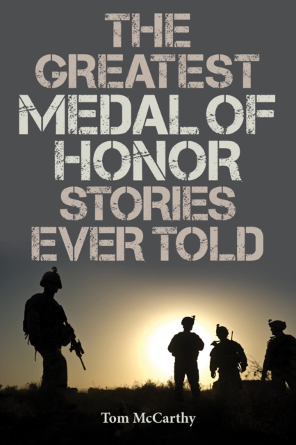 Book Cover for Greatest Medal of Honor Stories Ever Told by McCarthy, Tom