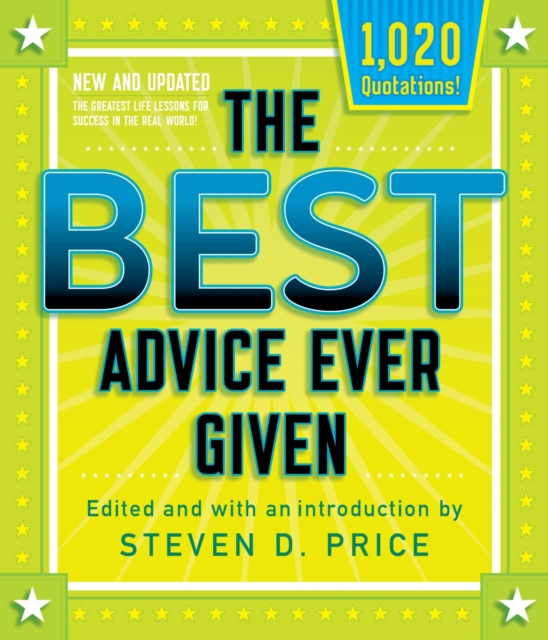 Book Cover for Best Advice Ever Given, New and Updated by Steven Price