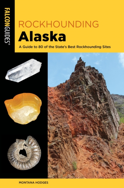 Book Cover for Rockhounding Alaska by Montana Hodges