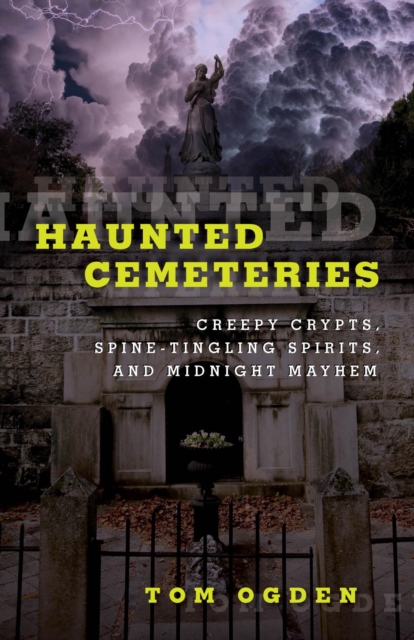 Book Cover for Haunted Cemeteries by Tom Ogden